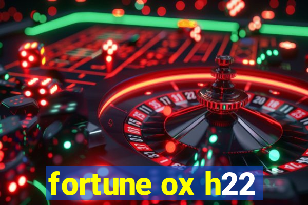 fortune ox h22